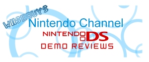 Wiiseguys Special Feature! DS Demo Reviews!